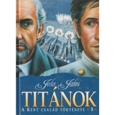 Magyar Könyvklub Titánok - A Kent család története 5 antikvárium - használt könyv