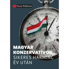 Magyar konzervatívok sikeres harminc év után társadalom- és humántudomány