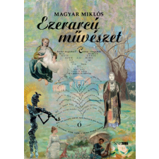 Magyar Miklós - Ezerarcú művészet egyéb könyv