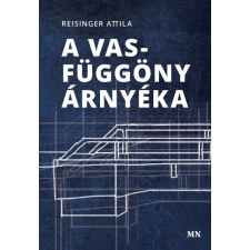 Magyar Napló Kiadó A vasfüggöny árnyéka regény