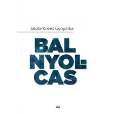 Magyar Napló Kiadó Bal nyolcas - Szerelem, halál, élet Kádár alatt regény