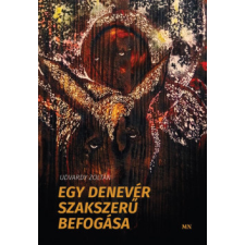 Magyar Napló Kiadó Egy denevér szakszerű befogása regény