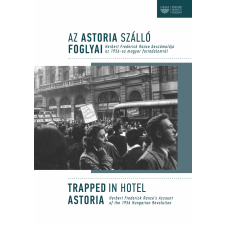 Magyar Nemzeti Múzeum Az Astoria Szálló foglyai / Trapped in Hotel Astoria történelem
