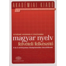 Magyar nyelv felvételi felkészítő 4 és 5 évfolyamos középiskolába készülőknek tankönyv