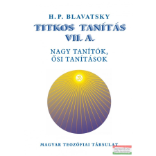 Magyar Teozófiai Társulat Titkos Tanítás VII. A - VII. B. ezoterika