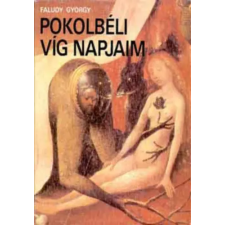 Magyar Világ Kiadó Pokolbéli víg napjaim antikvárium - használt könyv