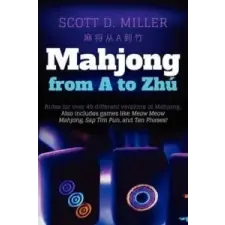  Mahjong From A To Zhu – Scott D Miller idegen nyelvű könyv