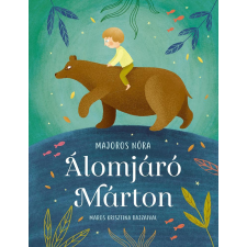 Majoros Nóra - Álomjáró Márton gyermek- és ifjúsági könyv