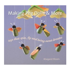  Making Peg Dolls and More – Margaret Bloom idegen nyelvű könyv