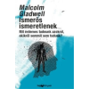 Malcolm Gladwell Ismerős ismeretlenek