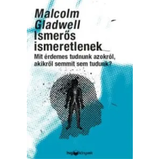 Malcolm Gladwell Ismerős ismeretlenek pszichológia
