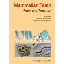  Mammalian Teeth - Form and Function – Wighart von Koenigswald idegen nyelvű könyv