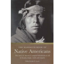Mammoth Book of Native Americans – Jon Lewis idegen nyelvű könyv