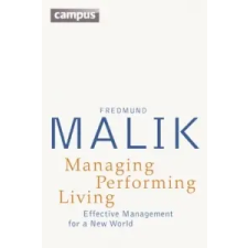  Managing Performing Living – Fredmund Malik,Jutta Scherer idegen nyelvű könyv