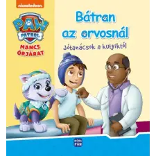  Mancs Őrjárat - Bátran az orvosnál - Jótanácsok a kutyiktól gyermek- és ifjúsági könyv