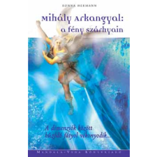 Mandala-Véda Kiadó Mihály arkangyal: A fény szárnyain antikvárium - használt könyv