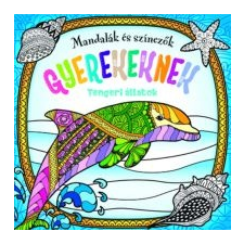  Mandalák és színezők gyerekeknek - Tengeri állatok kreatív és készségfejlesztő