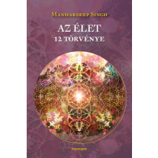 Manhardeep Singh - Az élet 12 törvénye ezoterika
