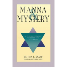  Manna and Mystery – Bettina L Knapp idegen nyelvű könyv