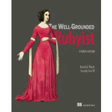 Manning Publications The Well-Grounded Rubyist, Fourth Edition | Joseph Leo III idegen nyelvű könyv