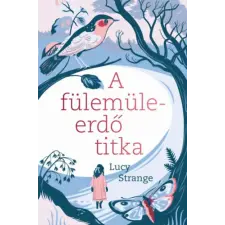 Manó Könyvek A fülemüleerdő titka gyermek- és ifjúsági könyv