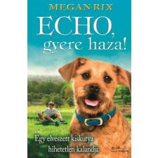 Manó Könyvek Echo, gyere haza! gyermek- és ifjúsági könyv