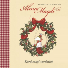 Manó Könyvek Kiadó Alma Magdi - Karácsonyi varázslat gyermek- és ifjúsági könyv