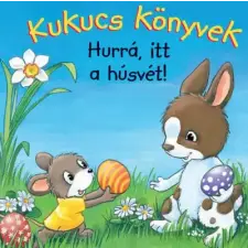 Manó Könyvek Kiadó Kukucs könyvek - Hurrá, itt a húsvét! gyermek- és ifjúsági könyv