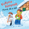 Manó Könyvek Kukucs könyvek - hurrá, itt a tél