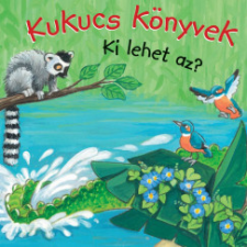 Manó Könyvek Kukucs könyvek - Ki lehet az? gyermek- és ifjúsági könyv