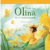 Manó Könyvek Mechler Anna: Olina és a varázsszirom