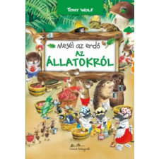 Manó Könyvek Mesél az erdő - Az állatokról | Tony Wolf egyéb könyv