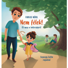 Manó Könyvek Nem félek! - öt mese a bátorságról gyermek- és ifjúsági könyv