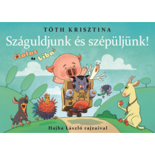 Manó Könyvek Száguldjunk és szépüljünk! - Malac és Liba 11. gyermek- és ifjúsági könyv