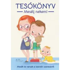 Manó Könyvek Tesókönyv - Mesélj nekem! gyermek- és ifjúsági könyv