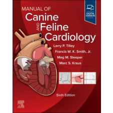  Manual of Canine and Feline Cardiology – Larry P. Tilley,Francis W. K. Smith,Meg M. Sleeper,Marc Kraus idegen nyelvű könyv