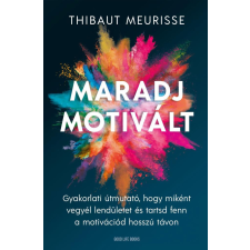  Maradj motivált! életmód, egészség