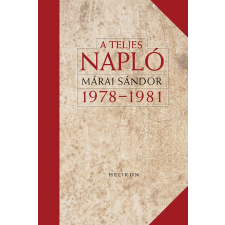 Márai Sándor MÁRAI SÁNDOR - A TELJES NAPLÓ 1978-1981 - ÜKH 2017 irodalom