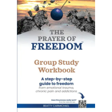 Maran Ministries LLC The Prayer of Freedom Group Study Workbook | Beatty Carmichael idegen nyelvű könyv