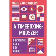 Marc Zao-Sanders - A Timeboxing-módszer egyéb könyv