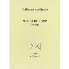  Marcel Duchamp 1910-1918 – Guillaume Apollinaire idegen nyelvű könyv