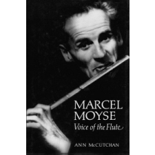Marcel Moyse – Ann McCutchan,Susan Nelson,William Shaman idegen nyelvű könyv