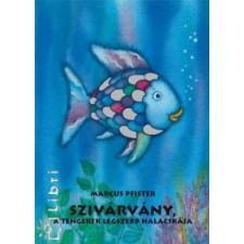 Marcus Pfister Szivárvány, a tengerek legszebb halacskája gyermek- és ifjúsági könyv