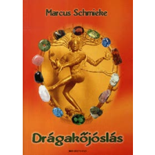 Marcus Schmieke DRÁGAKŐJÓSLÁS ezoterika