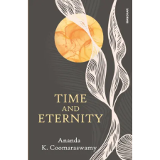 Mare Nostrum Time and Eternity | Ananda K. Coomaraswamy egyéb könyv
