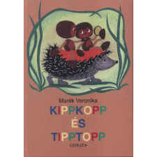 Marék Veronika - Kippkopp és Tipptopp gyermek- és ifjúsági könyv