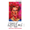 Maren Gottschalk - A világegyetem szerelmi ölelése - Frida Kahlo a siker kapujában