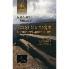 Margaret J. Wheatley - Vezetés és a modern természettudomány irodalom
