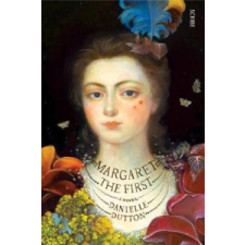  Margaret the First – Danielle Dutton idegen nyelvű könyv