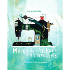  Margó és a titkos varróműhely gyermek- és ifjúsági könyv